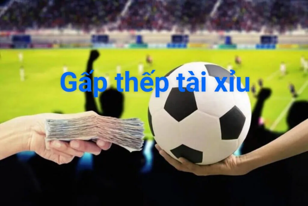 Cược gấp thếp trong tài xỉu là gì?