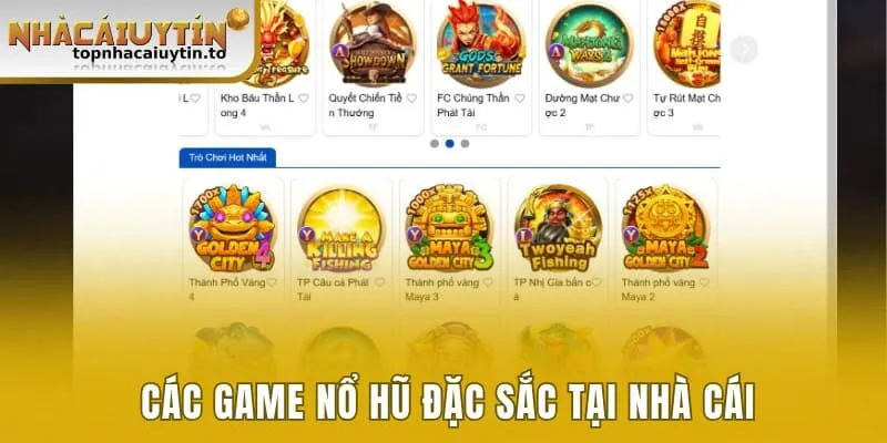Các game nổ hũ đặc sắc tại nhà cái