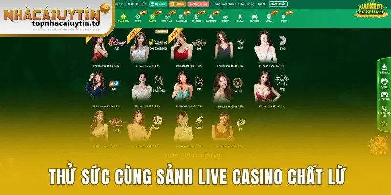 Thử sức cùng sảnh Live Casino chất lừ