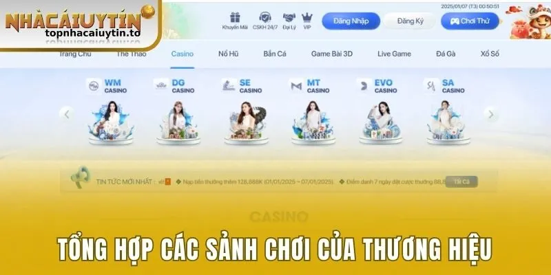 Tổng hợp các sảnh chơi của thương hiệu